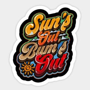 SUNS OUT BUMS OUT SUMMER Sticker